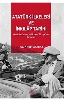 Atatürk İlkeleri Ve İnkılap Tarihi / Dr. Mithat Atabay Atatürk İlkeleri Ve İnkılap Tarihi / Dr. Mithat Atabay