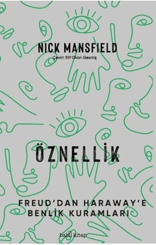Öznellik - Freud'dan Haraway'e Benlik Kuramları - Nick Mansfield - Babil Kitap
