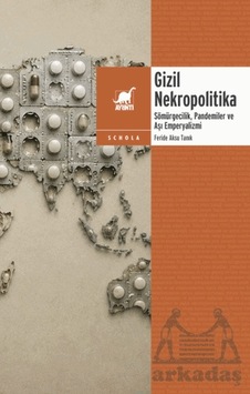Gizil Nekropolitika: Sömu Rgecilik, Pandemiler Ve Aşı Emperyalizmi Ayrıntı Yayınları Gizil Nekropolitika: Sömu Rgecilik, Pandemiler Ve Aşı Emperyalizmi Ayrıntı Yayınları