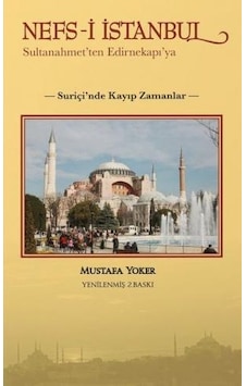 Nefs-İ İstanbul-Sultanahmet'te Edirnekapı'ya-Suriçi'nde Kayıp Zamanlar - Mustafa Yoker - Alternatif Yayıncılık