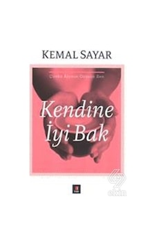 Kendine İyi Bak/Kemal Sayar Kendine İyi Bak/Kemal Sayar