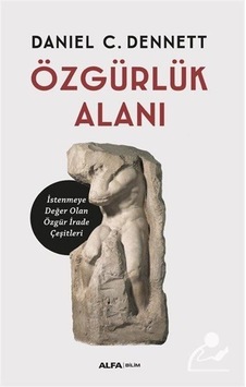 Özgürlük Alanı - Daniel C. Dennett - Alfa Yayıncılık Özgürlük Alanı - Daniel C. Dennett - Alfa Yayıncılık