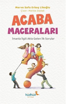 Acaba Maceraları / Merve Safa Erbaş Likoğlu Acaba Maceraları / Merve Safa Erbaş Likoğlu