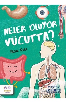 Neler Oluyor Vücutta? Cezve Ansiklopedi - İlknur Kurt - Cezve Çocuk Neler Oluyor Vücutta? Cezve Ansiklopedi - İlknur Kurt - Cezve Çocuk