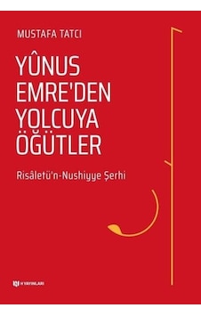 Yunus Emre'den Yolcuya Öğütler - Mustafa Tatcı - H Yayınları