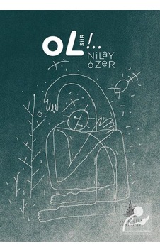 Ol / Nilay Özer Ol / Nilay Özer