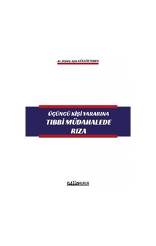 Üçüncü Kişi Yararına Tıbbi Müdahalede Rıza
