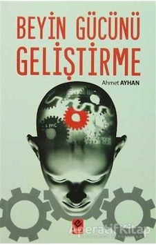 Beyin Gücünü Geliştirme - Ahmet Ayhan - Etap Yayınevi