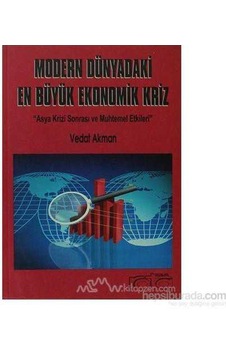 Modern Dünya En Büyük Ekonomik Kriz-vedat Akman Modern Dünya En Büyük Ekonomik Kriz-vedat Akman