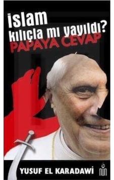 Islam Kılıçla Mı Yayıldı? Papaya Cevap Islam Kılıçla Mı Yayıldı? Papaya Cevap