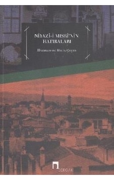 Niyazi Mısri'nin Hatıraları - Halil Çeçen - Dergah Yayınları Niyazi Mısri'nin Hatıraları - Halil Çeçen - Dergah Yayınları