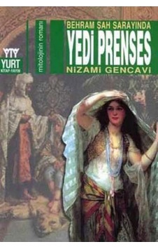 Behram Şah Sarayında Yedi Prenses - Nizami Gencavi - Yurt Kitap Yayın