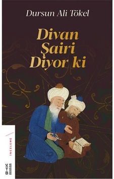 Divan Şairi Diyor Ki Divan Şairi Diyor Ki