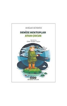 Denize Mektuplar Atan Çocuk Denize Mektuplar Atan Çocuk