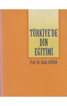 Türkiye'de Din Eğitimi - Halis Ayhan