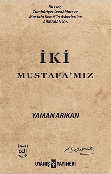 İki Mustafamız - Yaman Arıkan - Uyanış Yayınevi