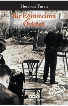 Bir Eğitimcinin Öyküsü - Hesabali Turan - Yapı Kredi Yayınları