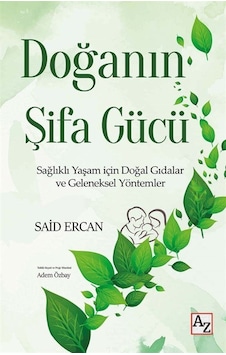 Doğanın Şifa Gücü / Said Ercan