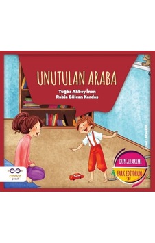 Unutulan Araba-Duygularımı Fark Ediyorum 3 - Rabia Gülcan Kardaş -  Tuğba Akbey İnan - Cezve Çocuk