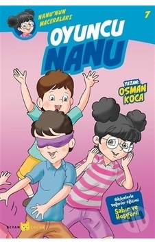 Oyuncu Nanu-Nanu'nun Maceraları 7 - Osman Koca - Beyan Yayınları