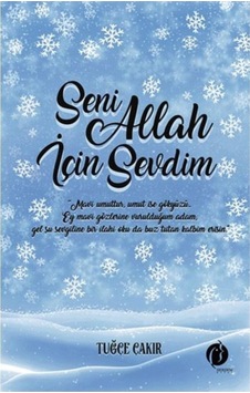 Seni Allah için Sevdim Tuğçe Çakır - Tuğçe Çakır