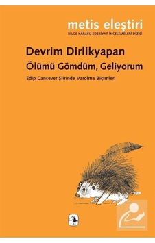 Ölümü Gömdüm Geliyorum - Devrim Dirlikyapan - Metis Yayınları Ölümü Gömdüm Geliyorum - Devrim Dirlikyapan - Metis Yayınları
