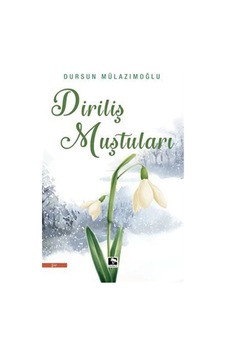 Diriliş Muştuları - Dursun Mülazımoğlu - Çınaraltı Yayınları Diriliş Muştuları - Dursun Mülazımoğlu - Çınaraltı Yayınları