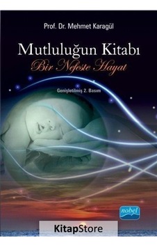 Mutluluğun Kitabı: Bir Nefeste Hayat - Dr. Mehmet Karagül Mutluluğun Kitabı: Bir Nefeste Hayat - Dr. Mehmet Karagül