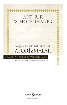 Yaşam Bilgeliği Üzerine Aforizmalar Hasan Ali Yücel Klasikler