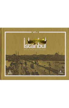 Bir Zamanlar İstanbul İett´Nin 140. Yılı Anısına 140 Fotoğraf Bir Zamanlar İstanbul İett´Nin 140. Yılı Anısına 140 Fotoğraf