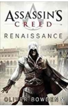 Assassin's Creed: Renaissance - Oliver Bowden - Penguin Books Assassin's Creed: Renaissance - Oliver Bowden - Penguin Books