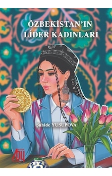 Özbekistan'ın Lider Kadınları