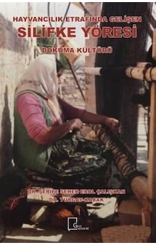 Hayvancılık Etrafında Gelişen Silifke Yöresi-Dokuma Kültürü - Şerife Seher Erol Çalışkan - Gece Akademi Hayvancılık Etrafında Gelişen Silifke Yöresi-Dokuma Kültürü - Şerife Seher Erol Çalışkan - Gece Akademi