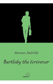 Bartleby the Scrivener - Herman Melville - Sapiens