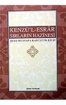 Kenzü'l-Esrar Sırlar Hazinesi - Şeyh Mustafa Kabuli Er-Rıfai - Buhara Yayınları Kenzü'l-Esrar Sırlar Hazinesi - Şeyh Mustafa Kabuli Er-Rıfai - Buhara Yayınları