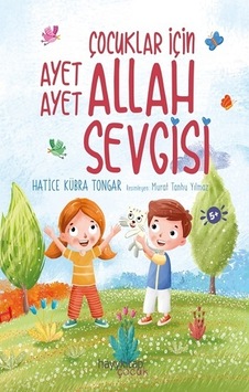 Çocuklar İçin Ayet Ayet Allah Sevgisi Çocuklar İçin Ayet Ayet Allah Sevgisi
