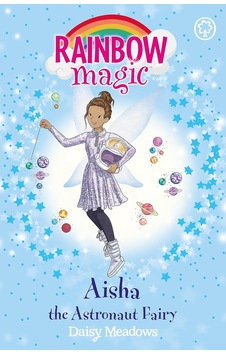 Rainbow Magic: Aisha The Astronaut Fairy: The Discovery Fairies Book 1 Rainbow Magic: Aisha The Astronaut Fairy: The Discovery Fairies Book 1