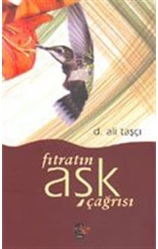 Fıtratın Aşk Çağrısı / D. Ali Taşçı