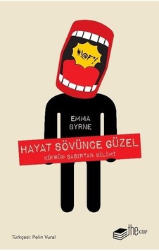 Hayat Sövünce Güzel-Küfrün Şaşırtan Bilimi