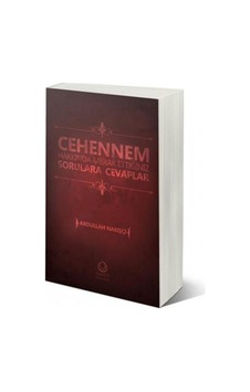 Cehennem Hakkında Merak Ettiğiniz Sorulara Cevaplar - Abdullah Nakışçı - Ahıska Yayınevi Cehennem Hakkında Merak Ettiğiniz Sorulara Cevaplar - Abdullah Nakışçı - Ahıska Yayınevi