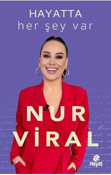 Hayatta Her Şey Var / Nur Viral