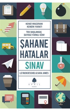 Şahane Hatalar 6 - Sınav - Liz Ruckdeschel - Sara James - April Yayıncılık