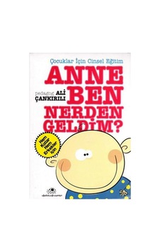 Anne Ben Nerden Geldim - Ali Çankırılı - Uğur Böceği Yayınları Anne Ben Nerden Geldim - Ali Çankırılı - Uğur Böceği Yayınları