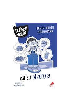 Ah Şu Diyetler! - Yerimde Olsan - Nerhir Aydın Gökduman - Erdem Çocuk