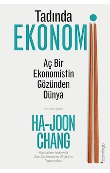 Tadında Ekonomi: Aç Bir Ekonomistin Gözünden Dünya - Ha-Joon Chang - Domingo Yayınevi Tadında Ekonomi: Aç Bir Ekonomistin Gözünden Dünya - Ha-Joon Chang - Domingo Yayınevi