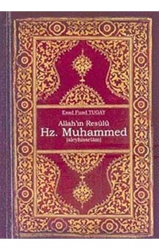 Allah'ın Resülü Hz. Muhammed / Esad Fuad Tugay Allah'ın Resülü Hz. Muhammed / Esad Fuad Tugay