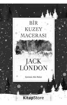Bir Kuzey Macerası (Bez Ciltli) / Jack London