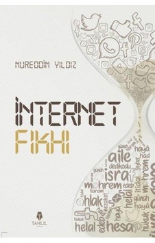 İnternet Fıkhı - Nureddin Yıldız - Tahlil  Yayınları