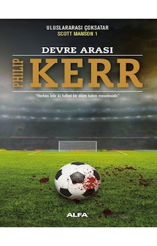 Devre Arası - Philip Kerr - Alfa Yayıncılık Devre Arası - Philip Kerr - Alfa Yayıncılık
