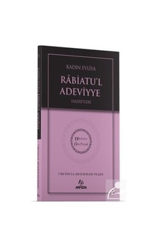 Kadın Evliya Rabiatul Adeviyye Hz. - Hidayet Öncüleri 3 / Ubey... Kadın Evliya Rabiatul Adeviyye Hz. - Hidayet Öncüleri 3 / Ubey...